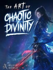 The Art of Chaotic Divinity